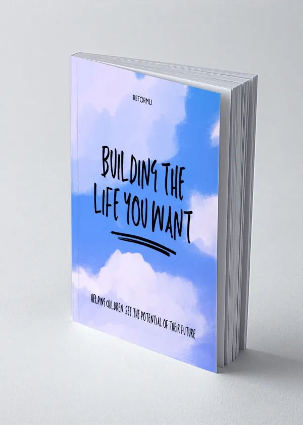 Building The Life You Want4 By Reformli Personalised Books