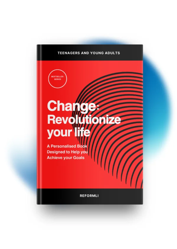 Change Revolutionize Your Life Teenagers By Reformli Personalised Books