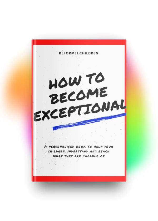 Howtobecomeexceptional By Reformli Personalised Books